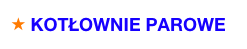  KOTŁOWNIE PAROWE